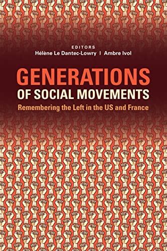 Beispielbild fr Generations of Social Movements: The Left and Historical Memory in the USA and France zum Verkauf von Blackwell's