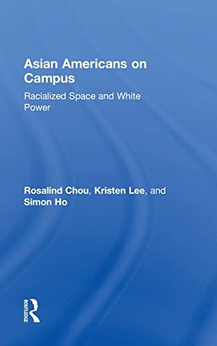 9781612057354: Asian Americans on Campus: Racialized Space and White Power