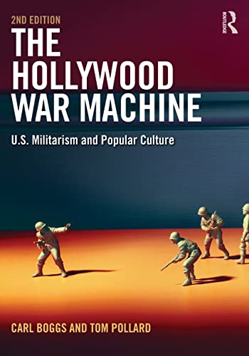 Stock image for The Hollywood War Machine : U. S. Militarism and Popular Culture for sale by Better World Books Ltd