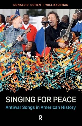 Imagen de archivo de Singing for Peace: Antiwar Songs in American History a la venta por Books From California