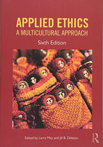 Applied Ethics: A Multicultural Approach