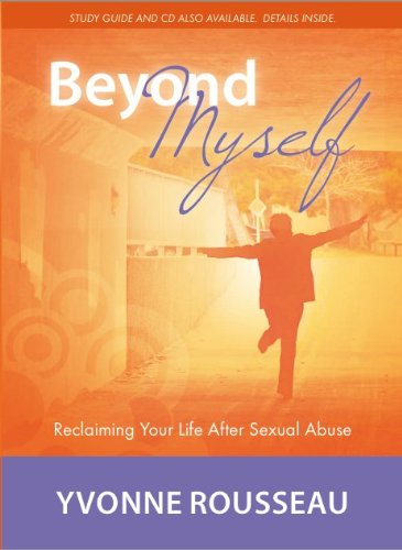 Beyond Myself: Reclaiming Your Life After Sexual Abuse by Yvonne Rousseau (2013) Paperback (9781612060187) by Yvonne Rousseau