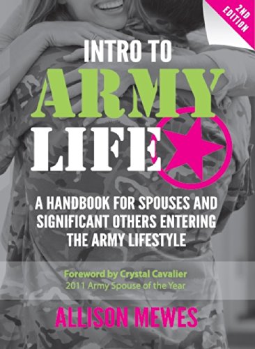 Beispielbild fr Intro to Army Life: A Handbook for Spouses and Significant Others Entering the Army Lifestyle zum Verkauf von SecondSale