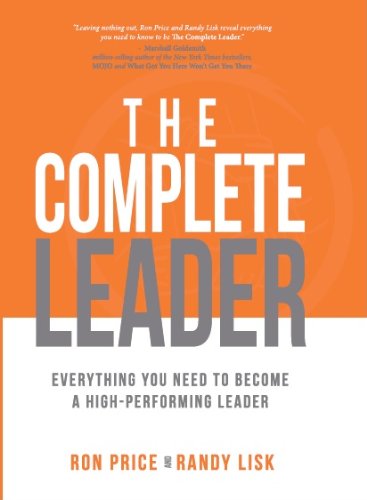Beispielbild fr The Complete Leader: Everything You Need to Become a High-Performing Leader zum Verkauf von Idaho Youth Ranch Books
