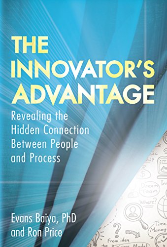 9781612061221: The Innovator's Advantage: Revealing the Hidden Connection Between People and Process