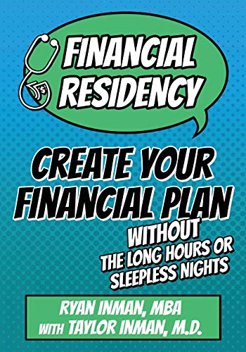 Stock image for Financial Residency: Create Your Financial Plan Without the Long Hours or Sleepless Nights for sale by SecondSale