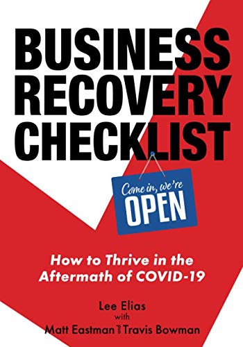Stock image for Business Recovery Checklist: How to Thrive in the Aftermath of COVID-19 for sale by ThriftBooks-Dallas