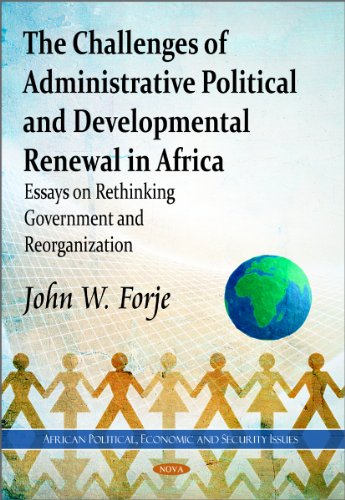 Stock image for Challenges of Administrative Political & Developmental Renewal in Africa: Essays on Rethinking Government & Reorganization (African Political, Economic and Security Issues) for sale by WorldofBooks