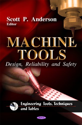 9781612091440: Machine Tools: Design, Reliability and Safety: Design, Reliability & Safety