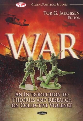 Stock image for War An Introduction to Theories Research on Collective Violence Global Political Issues Global Political Studies for sale by PBShop.store US