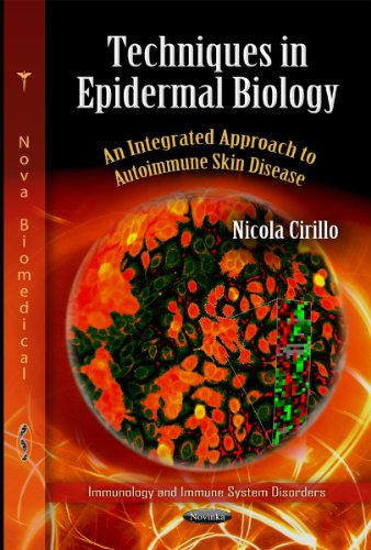 9781612096216: Techniques in Epidermal Biology: An Integrated Approach to Autoimmune Skin Disease (Immunology and Immune System Disorders- Dermatology - Laboratory and Clinical Research)