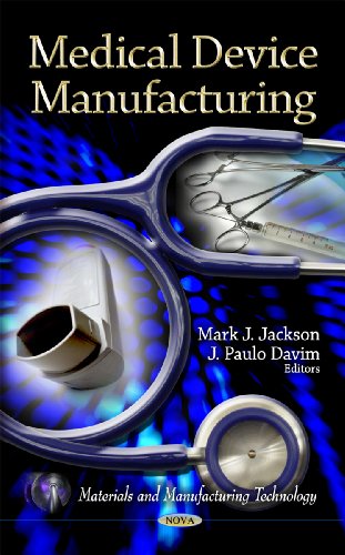 Medical Device Manufacturing (Materials and Manufacturing Technology) (9781612097152) by Jackson, M. J.; Davim, J. P.