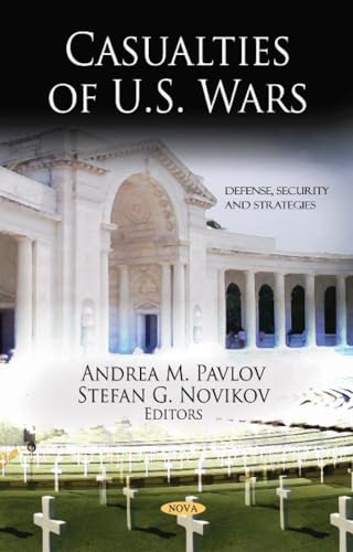 Stock image for Casualties of U.S. Wars (Defense, Security and Strategies) for sale by Phatpocket Limited