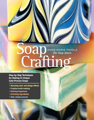 9781612120898: Soap Crafting: Step-by-Step Techniques for Making 31 Unique Cold-Process Soaps