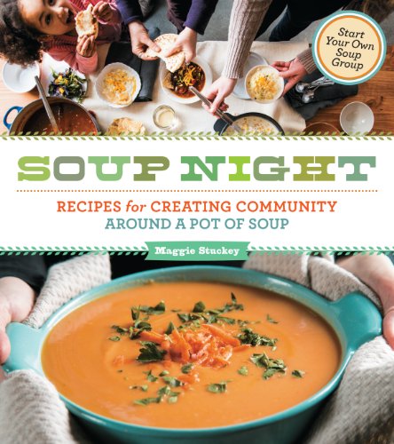 Beispielbild fr Soup Night: Recipes for Creating Community Around a Pot of Soup zum Verkauf von Jenson Books Inc