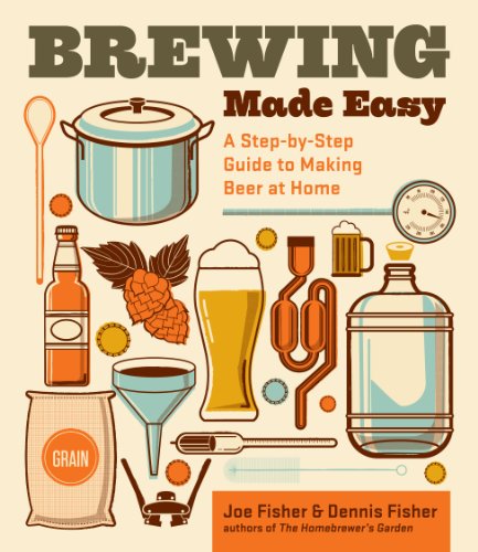 Imagen de archivo de Brewing Made Easy, 2nd Edition : A Step-By-Step Guide to Making Beer at Home a la venta por Better World Books: West