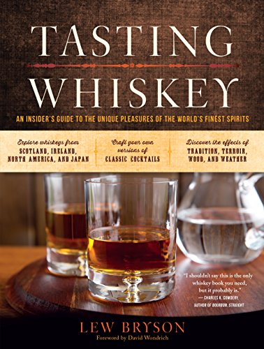 Stock image for Tasting Whiskey: An Insider's Guide to the Unique Pleasures of the World's Finest Spirits for sale by Ronair Books