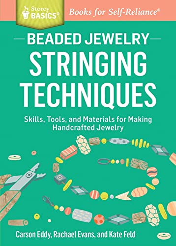 Beispielbild fr Beaded Jewelry: Stringing Techniques: Skills, Tools, and Materials for Making Handcrafted Jewelry. A Storey BASICS® Title zum Verkauf von BooksRun