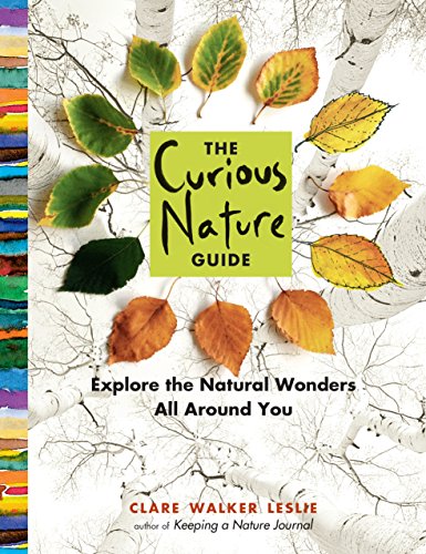 Imagen de archivo de The Curious Nature Guide: Explore the Natural Wonders All Around You a la venta por Goodwill