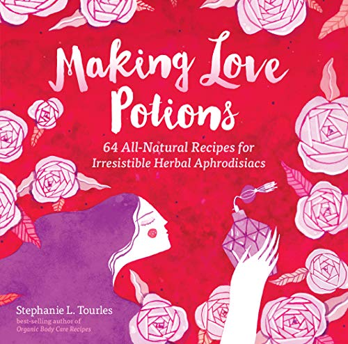 Beispielbild fr Making Love Potions: 64 All-Natural Recipes for Irresistible Herbal Aphrodisiacs zum Verkauf von SecondSale