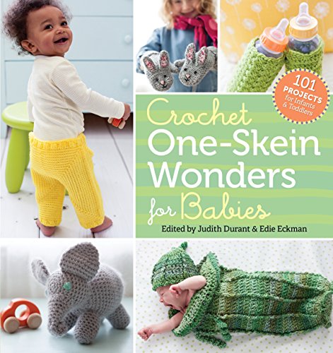 Stock image for Crochet One-Skein Wonders for Babies: 101 Projects for Infants & Toddlers for sale by ThriftBooks-Atlanta