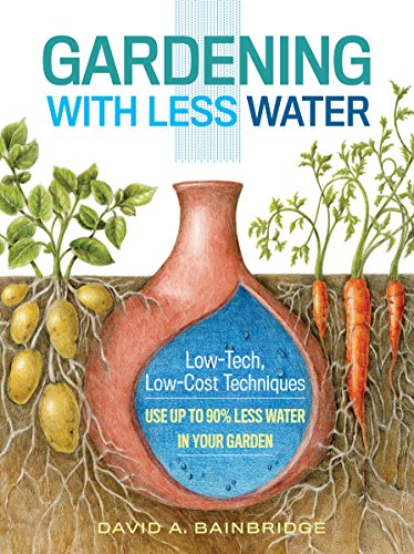 Beispielbild fr Gardening with Less Water: Low-Tech, Low-Cost Techniques; Use up to 90% Less Water in Your Garden zum Verkauf von -OnTimeBooks-