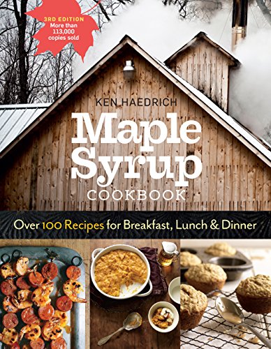 Beispielbild fr Maple Syrup Cookbook, 3rd Edition: Over 100 Recipes for Breakfast, Lunch & Dinner zum Verkauf von AwesomeBooks