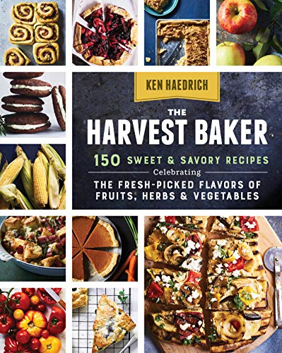 Stock image for The Harvest Baker: 150 Sweet & Savory Recipes Celebrating the Fresh-Picked Flavors of Fruits, Herbs & Vegetables for sale by ZBK Books