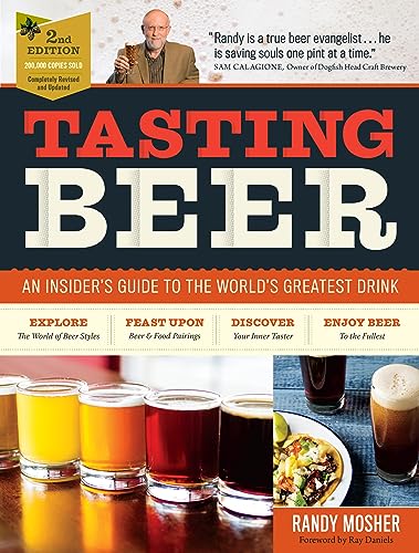 Stock image for Tasting Beer, 2nd Edition: An Insiders Guide to the Worlds Greatest Drink for sale by Goodwill Books