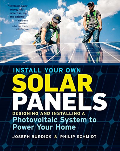 9781612128252: Install Your Own Solar Panels: Designing and Installing a Photovoltaic System to Power Your Home