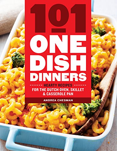 Stock image for 101 One-Dish Dinners : Hearty Recipes for the Dutch Oven, Skillet and Casserole Pan for sale by Better World Books