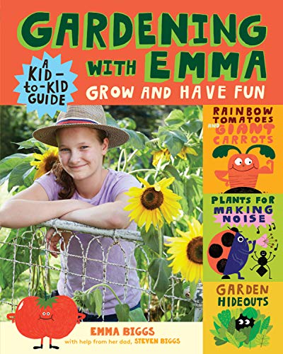 Imagen de archivo de Gardening with Emma: Grow and Have Fun: A Kid-to-Kid Guide a la venta por Goodwill of Colorado