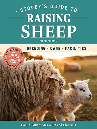 Stock image for Storey's Guide to Raising Sheep, 5th Edition: Breeding, Care, Facilities for sale by SecondSale