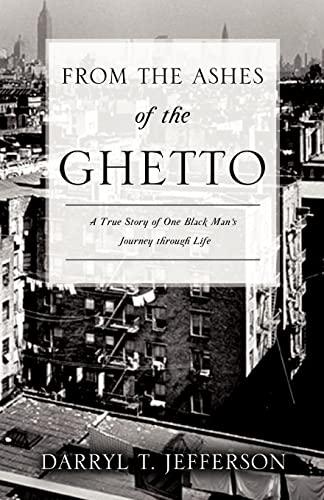 From the Ashes of the Ghetto (Paperback) - Darryl T Jefferson