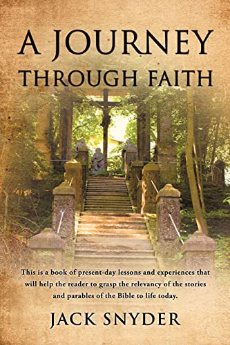 A Journey Through Faith (9781612154060) by Snyder, Associate Professor Political Science Jack