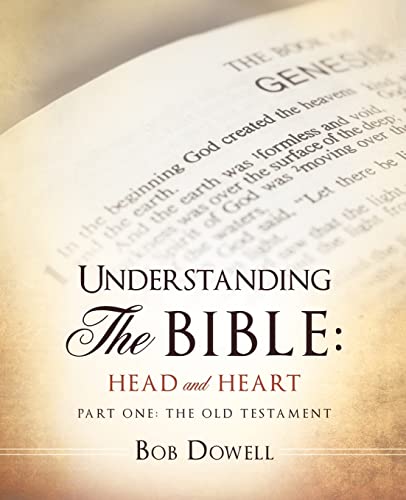 Stock image for Understanding the Bible: Head and Heart: Part One: The Old Testament for sale by ThriftBooks-Atlanta