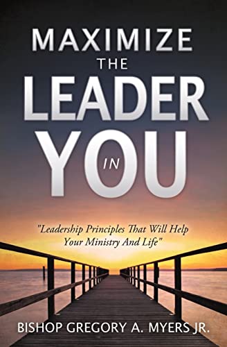 9781612155111: Maximize the Leader in You