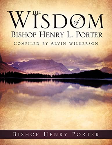 9781612156316: The Wisdom Of Bishop Henry L. Porter