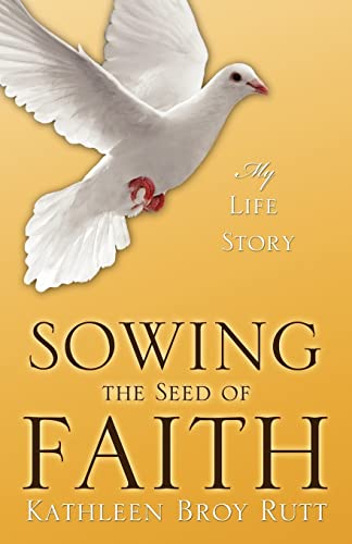 Stock image for SOWING THE SEED OF FAITH: MY LIFE STORY for sale by lottabooks