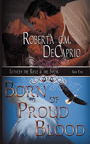 Stock image for Born of Proud Blood: Between the Rifle and the Spear for sale by Lucky's Textbooks