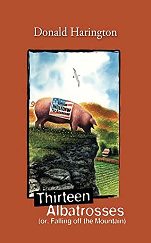 Imagen de archivo de Thirteen Albatrosses: (or, Falling off the Mountain) (Stay More) a la venta por Books From California