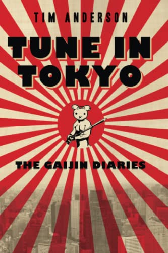 Stock image for Tune In Tokyo: The Gaijin Diaries for sale by SecondSale