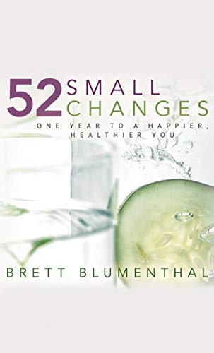 Beispielbild fr 52 Small Changes: One Year to a Happier, Healthier You zum Verkauf von Gulf Coast Books