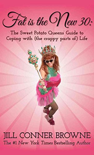 9781612181400: Fat Is the New 30: The Sweet Potato Queens’ Guide to Coping with (the crappy parts of) Life