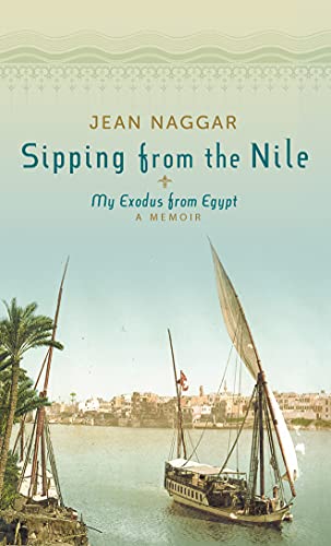 9781612181417: Sipping from the Nile: My Exodus from Egypt