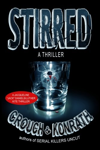 Beispielbild fr Stirred (Jacqueline Jack Daniels/Luther Kite Thriller) zum Verkauf von Mr. Bookman