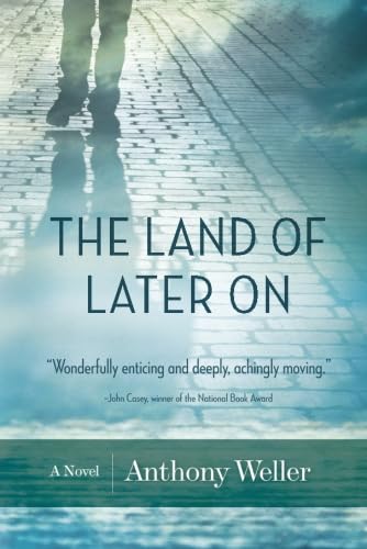 Beispielbild fr The Land Of Later On: A Novel zum Verkauf von WorldofBooks