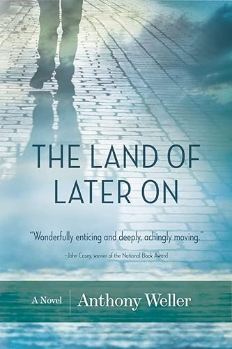 Imagen de archivo de The Land of Later On : A Novel a la venta por Better World Books: West