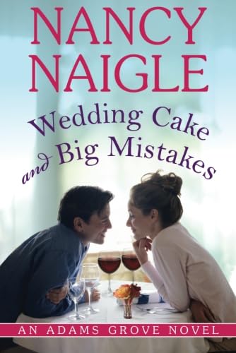 9781612182766: Wedding Cake and Big Mistakes: 3 (An Adams Grove Novel)