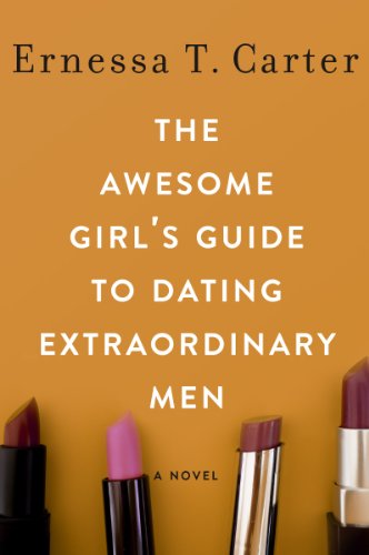 9781612182827: The Awesome Girl's Guide to Dating Extraordinary Men